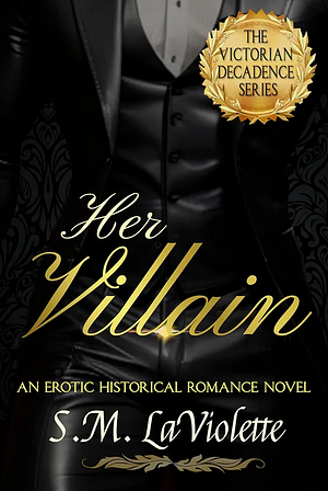 Her Villain by S.M. LaViolette, S.M. LaViolette