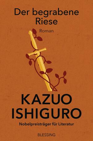 Der begrabene Riese by Kazuo Ishiguro