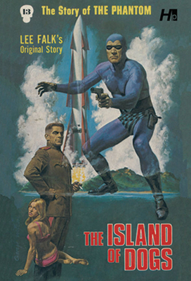The Phantom the Complete Avon Volume 13 the Island of Dogs by Lee Falk