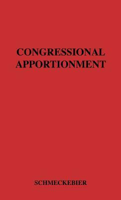 Congressional Apportionment by Laurence Frederick Schmeckebier