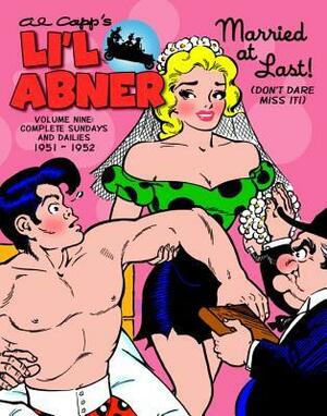 Li'l Abner: The Complete Dailies and Color Sundays, Vol. 9: 1951-1952 by Al Capp