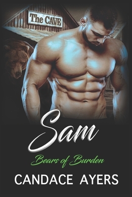 Bears of Burden: Sam by Candace Ayers