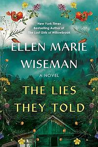 The Lies They Told by Ellen Marie Wiseman