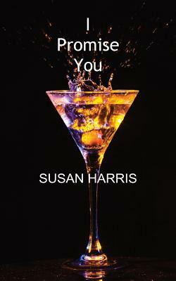 I Promise You by Susan Harris