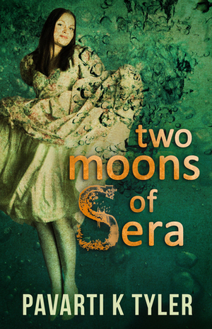 Two Moons of Sera by Pavarti K. Tyler