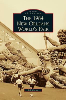 1984 New Orleans World's Fair by Bill Cotter