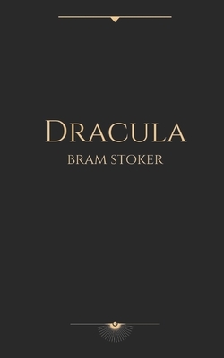 Dracula by Bram Stoker by Bram Stoker