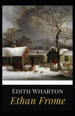 Ethan Frome Illustrated by Edith Wharton