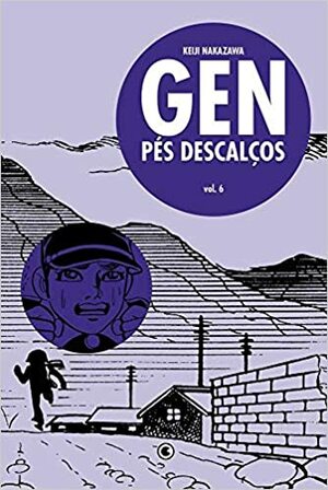 Gen Pés Descalços, Volume 06 by Marcelo Yamashita Salles, Keiji Nakazawa, Erika Nakahata, Cristiane Maruyama