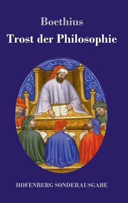 Trost der Philosophie by Boethius