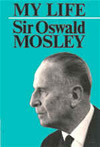 My Life by Oswald Mosley