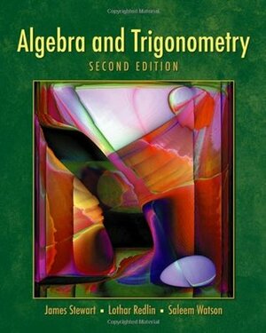 Algebra And Trigonometry (With Video Skillbuilder CD-ROM) by Saleem Watson, Lothar Redlin, James Stewart