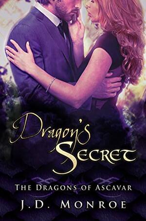 Dragon's Secret (The Dragons of Ascavar) by J.D. Monroe