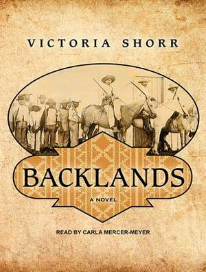 Backlands by Victoria Shorr