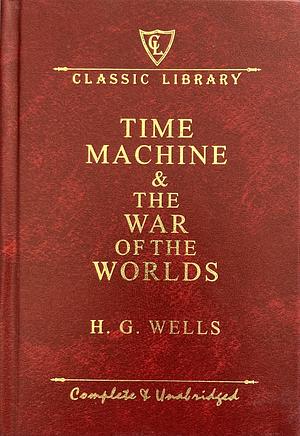 The War of the Worlds/ The Time Machine by H.G. Wells