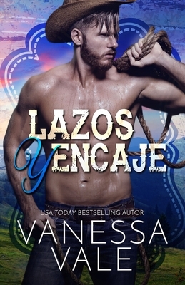 Lazos y Encaje: Letra Grande by Vanessa Vale