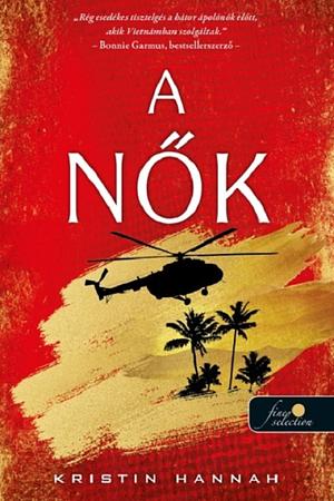Nők - The Women by Kristin Hannah