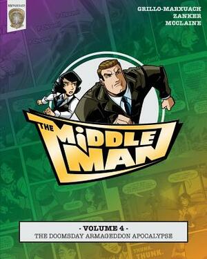 The Middleman - Volume 4 - The Doomsday Armageddon Apocalypse by Javier Grillo-Marxuach