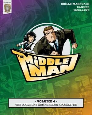 The Middleman - Volume 4 - The Doomsday Armageddon Apocalypse by Javier Grillo-Marxuach