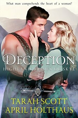 Deception by April Holthaus, Tarah Scott