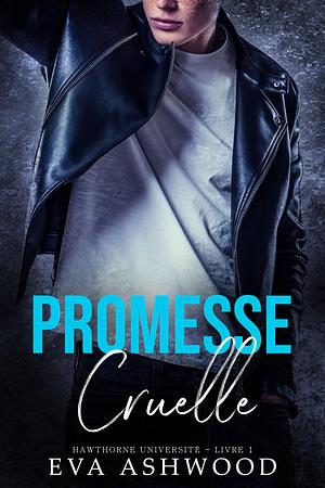 Promesse Cruelle by Eva Ashwood