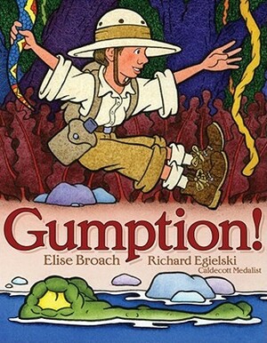 Gumption! by Elise Broach, Richard Egielski