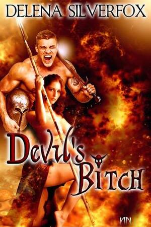 Devil's Bitch by Delena Silverfox