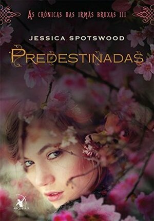 Predestinadas by Jessica Spotswood
