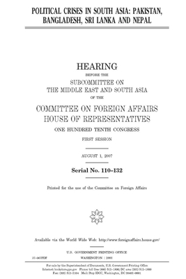 Political crises in South Asia: Pakistan, Bangladesh, Sri Lanka and Nepal by United Stat Congress, Committee on Foreign Affairs (house), United States House of Representatives