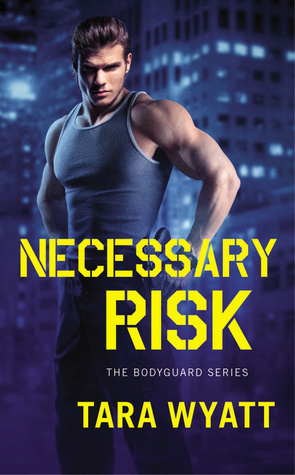 Necessary Risk by Tara Wyatt