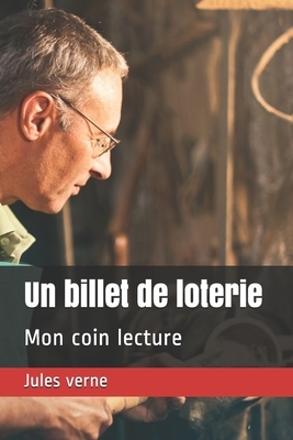Un billet de loterie: Mon coin lecture by Jules Verne