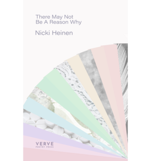 There May Not Be A Reason Why by Nicki Heinen