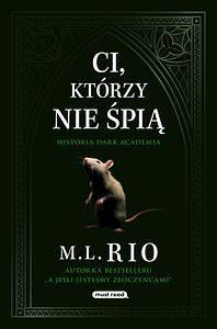 Ci, którzy nie śpią  by M.L. Rio