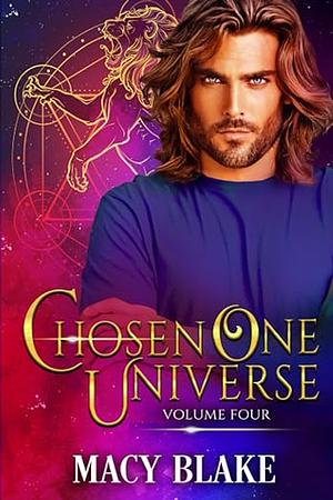 The Chosen One Universe Volume Four by Macy Blake