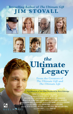 Ultimate Legacy: From the Creators of the Ultimate Gift and the Ultimate Life by Jim Stovall