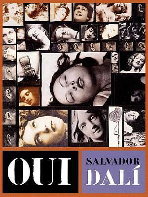 Oui: The Paranoid-Critical Revolution: Writings 1927–1933 by Salvador Dalí, Salvador Dalí, Robert Descharnes