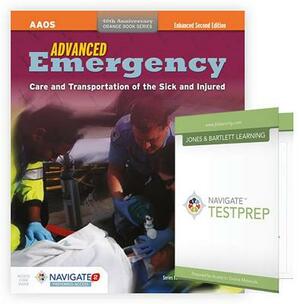 Advanced Emergency Care and Transportation of the Sick and Injured + Navigate Testprep: Aemt Success by Rhonda Hunt