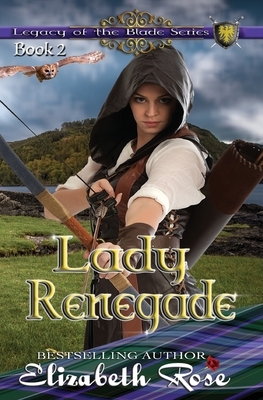 Lady Renegade by Elizabeth Rose