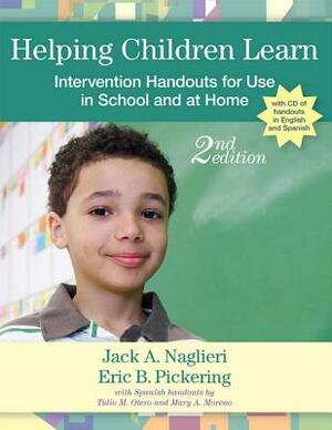 Helping Children Learn: Intervention Handouts for Use in School and at Home [With CDROM] by Jack Naglieri