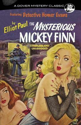 The Mysterious Mickey Finn by Elliot Paul