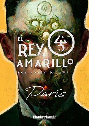 El Rey de Amarillo: París by Alberto Kisama Martínez, Robin D. Laws