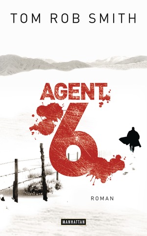 Agent 6 by Tom Rob Smith