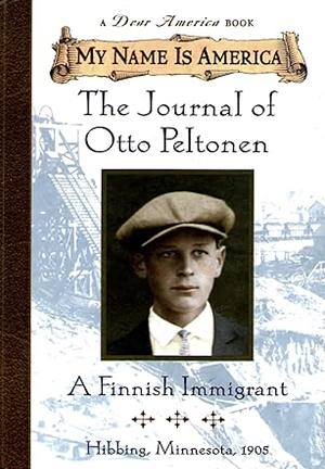 journal of Otto Peltonen.the:a finnish Immigrant by William Durbin