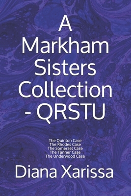 A Markham Sisters Collection - QRSTU by Diana Xarissa