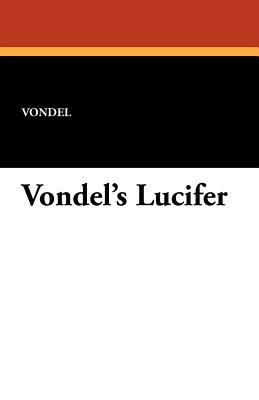 Vondel's Lucifer by Vondel