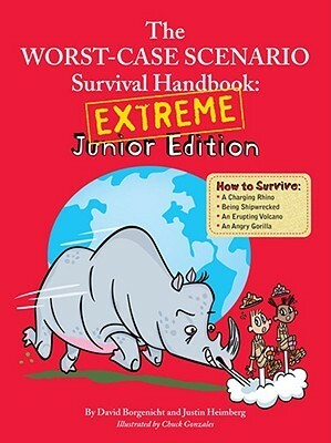 The Worst-Case Scenario Survival Handbook: Extreme Junior Edition by David Borgenicht, Justin Heimberg