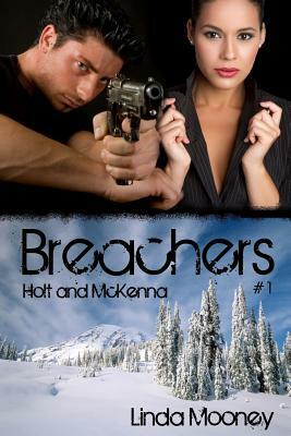 Breachers: Holt and McKenna by Linda Mooney