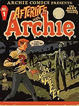 Afterlife With Archie Magazine #1 by Roberto Aguirre-Sacasa