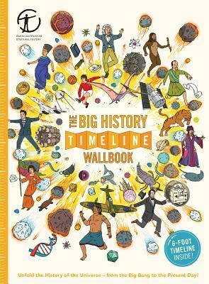 The Big History Timeline Wallbook: Unfold the History of the Universe--From the Big Bang to the Present Day! by Andy Forshaw, Christopher Lloyd