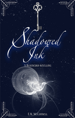 Shadowed Ink  by E.M. McConnell